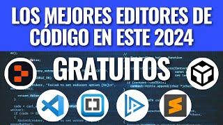 Conoce los mejores editores de código en este 2024 (gratuitos)