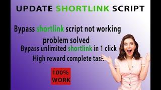 how to update shortlink scripts || Bypass Shortlink Script Not Working Problem Solved