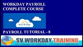 WORKDAY PAYROLL CLASS-8|PAYROLL TRAINING|PAYROLL TUTORIAL|WORKDAY|HCM|WORKDAY TUTORIAL FOR BEGINNERS