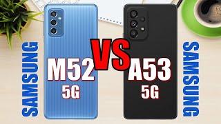 Samsung Galaxy M52 5G vs Samsung Galaxy A53 5G 