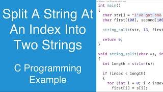 Split A String At An Index Into Two Strings | C Programming Example