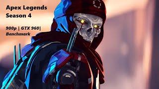 Apex Legends Season 4 | 900p | GTX 960 2GB | Xeon X3470