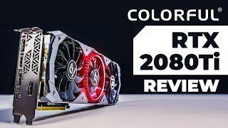 Colorful RTX 2080Ti Advanced OC Review: I Got the Power!