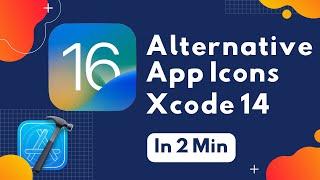 Alternative Multiple App Icons in Xcode 14 - SwiftUI