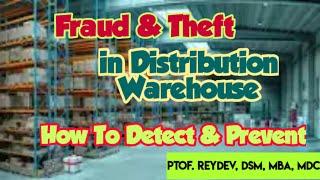 How Would You Know if There is Theft in Your Warehouse & Distribution; How To Prevent it.