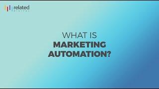 What is Marketing Automation?