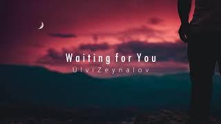 Emotional Piano Music "Waiting for You" | Ülvi Zeynalov