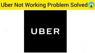 How to solve uber app not working  issue in  Android and Ios