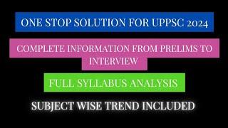 complete information of uppsc with pyq trend analysis and subject wise analysis