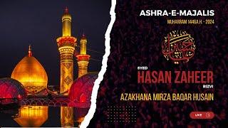 Ashra-e-Majalis Maulana S Hasan Zaheer Rizvi Azakhana Mirza Baqar Husain 2nd Muharram 1446 AH (2024)