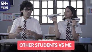 FilterCopy | Other Students VS Me | Ft. Devishi Madaan & Rohit Agrawal