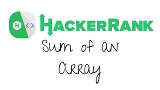 Sum of an array - HackerRank Javascript