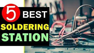 Best Soldering Station 2024  Top 5 Best Soldering Station Reviews