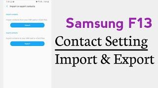 Samsung F13 Contact Setting Contact Import And Export