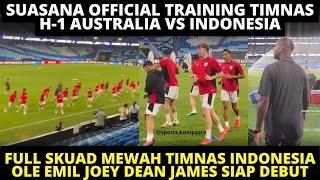 OFFICIAL TRAINING TIMNAS INDONESIA DAN AUSTRALIA DI SYDNEY. OLE, EMIL, JOEY & DEAN JAMES SIAP DEBUT