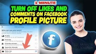 How to turn off likes and comments on facebook profile picture 2024