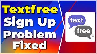 Textfree Installation Error Fix | Textfree Sign Up Problem Fix(2024) (Tutorial)