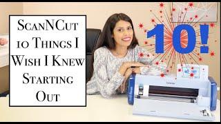 ScanNCut 10 Things I Wish I Knew Starting Out- Allbrands After Hours