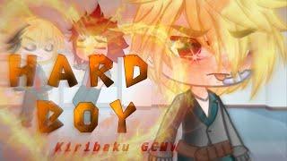 Hard boy - Kiribaku/Bakushima GCMV • KrBk • My AU • PopRocks • + Extra ship scene •