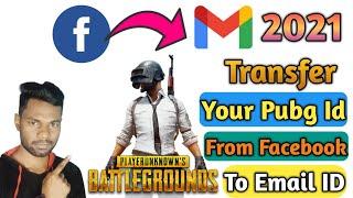 How To Transfer Pubg Id From Facebook To Gmail 2021 | Pubg iD Gmail pe Kaise Transfer kare 2021