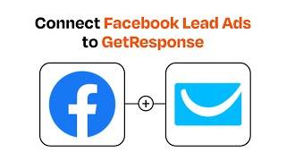 How to Connect Facebook Lead Ads to GetResponse - Easy Integration