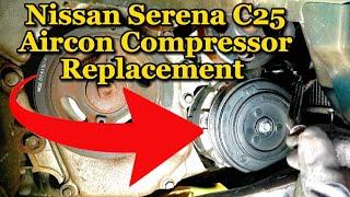 C25 Nissan Serena Aircon Compressor Replacement | EPM Mechanic