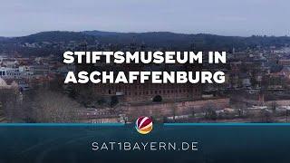 Nei g’schaut - zu Gast in Franken: Stiftsmuseum in Aschaffenburg