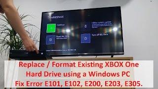 Replace / Format Existing XBOX One Hard Drive using Windows - Fix Error E101, E102, E200, E203, E305