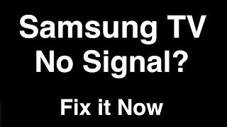 Samsung TV No Signal  -  Fix it Now