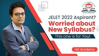 JELET 2022 biggest update | JELET New Syllabus & Pattern | New course at IAE Academy