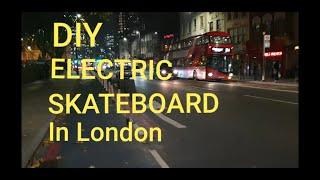 DIY Electric Skateboard - Night Ride through London