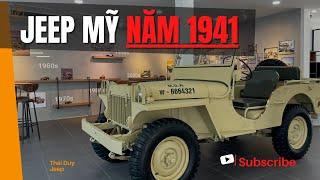 Khám Phá Xe Jeep Cổ Năm 1941 - Xe Chỉ Huy Của Quân Đội Mỹ| Jeep Willys 1941 Tiền thân Jeep Wrangler