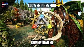 ARK: Survival Evolved | Eco's Empires Mod | Khmer Trailer