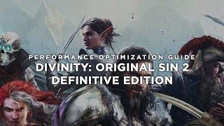 Divinity: Original Sin 2 - Definitive Edition - How to Reduce Lag and Boost & Improve Performance