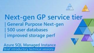 Next-gen General Purpose service tier brings 500 user dbs, improved storage and more to Azure #SQLMI