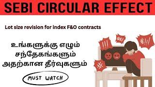 அவ்வளவுதான் போச்சு ‼️ | SEBI Circular Effect | Lot size Revision for F&O | Tamil