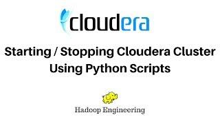 Starting / Stopping CDH Cluster Using Python Scripts