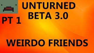 Unturned 3.0 | Coop (Funny Moments) | Pt 1 Werdio Friends