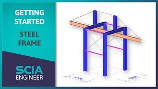 SCIA Engineer 21.1: Getting Started with Steel Frame