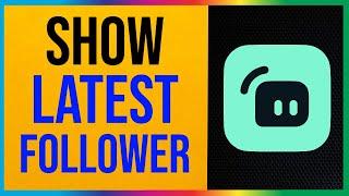 Streamlabs OBS - How to Show Latest Follower (2024)