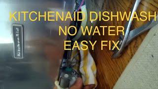  KITCHENAID DISHWASHER - NO WATER ?  LET'S FIX IT! 