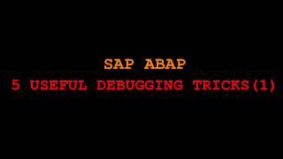 Learn SAP ABAP Program debugging and ABAP Debug tricks