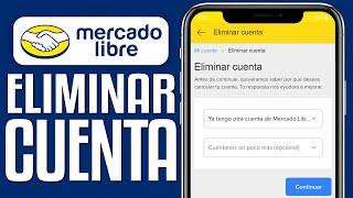 Cómo ELIMINAR una CUENTA de MERCADO LIBRE (2024) Cancelar Desde El Celular