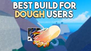 The BEST Build For Dough Users In Blox Fruits! ( Must Try)