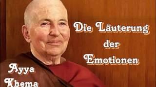 Die Läuterung der Emotionen - Ayya Khema