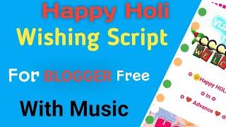 Happy Holi Wishing script for blogger with music ||by vijaytechtips