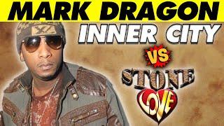 MARK DRAGON On INNER CITY vs STONE LOVE | House Of Leo | 1992