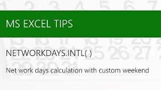 MS EXCEL TIPS | NETWORKDAYS.INTL() | Net work days calculation with custom weekend