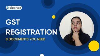 8 Documents Required for GST Registration (2021)