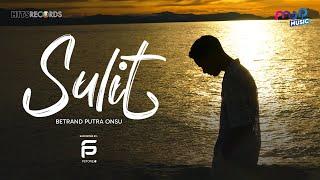 BETRAND PUTRA ONSU - SULIT ( OFFICIAL MUSIC VIDEO )